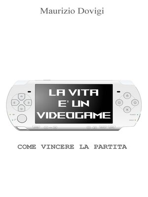 cover image of LA VITA È UN VIDEOGAME